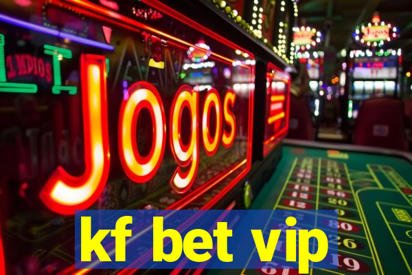 kf bet vip